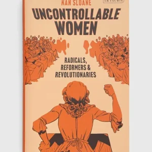 Hit sprzedaży Bloomsbury Publishing PLC książka Uncontrollable Women, Nan Sloane