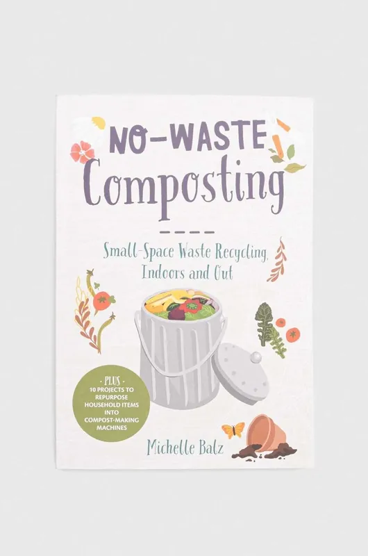 Cool Springs Press książka No-Waste Composting, Michelle Balz Zamów dziś