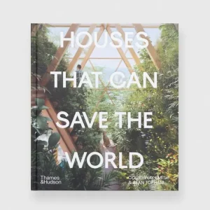 Nie przegap Książka Houses That Can Save the World by Courtenay Smith, Sean Topham, English